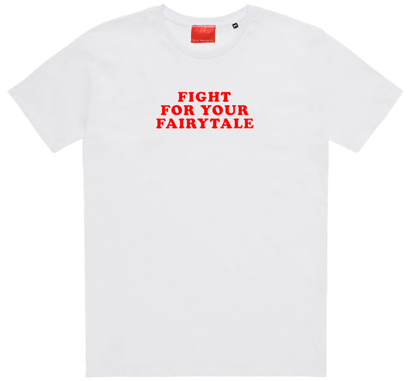 Fight For Your Fairytale White T-Shirt