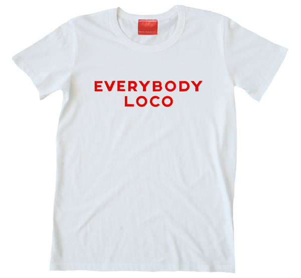 Everybody Loco T-Shirt