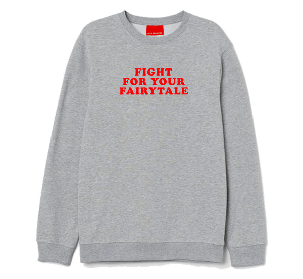 Fight For Your Fairytale Grey Sweater