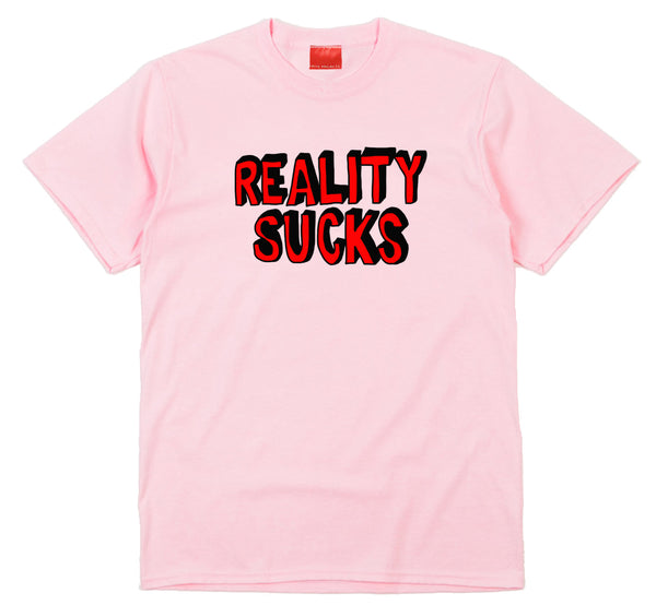 Reality Sucks T-Shirt